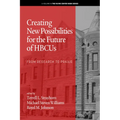 Creating New Possibilities for the Future of Hbcus: From Research to PRAXIS - Paperback
