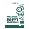 Professional Development for Teachers and Administrators - Paperback