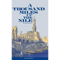 A Thousand Miles Up the Nile - Hardcover