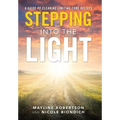 Stepping into the Light: A Guide to Clearing Limiting Core Beliefs - Hardcover