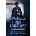 Pride and Post Apocalypse: A regency dystopian - Paperback