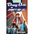 Danny Orlis and Johnny's New Life - Paperback