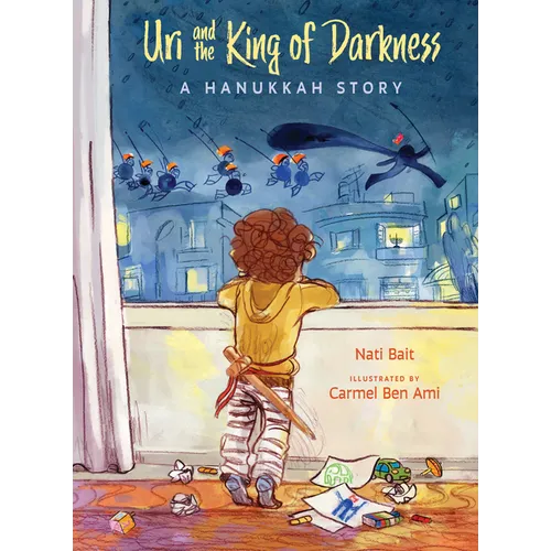 Uri and the King of Darkness: A Hanukkah Story - Hardcover