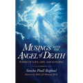 Musings With The Angel Of Death: Poems of Love, Life and Longing - Paperback