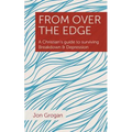 From Over the Edge: A Christian's guide to surviving Breakdown & Depression - Paperback