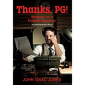 Thanks, PG!: Memoirs of a Tabloid Reporter - Hardcover