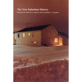The New Suburban History - Paperback