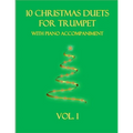 10 Christmas Duets for Trumpet with Piano Accompaniment: Vol. 1 - Paperback