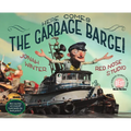 Here Comes the Garbage Barge! - Hardcover