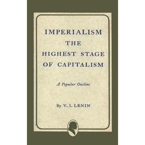 Imperialism the Highest Stage of Capitalism - Hardcover