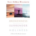 Brokenness, Surrender, Holiness: A Revive Our Hearts Trilogy - Hardcover