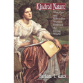 Kindred Nature: Victorian and Edwardian Women Embrace the Living World - Paperback