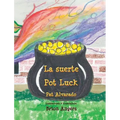 La suerte * Pot Luck - Hardcover