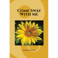 Come Sway with me - Paperback