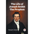 The Life of Joseph Smith the Prophet - Paperback