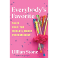 Everybody's Favorite: Tales from the World's Worst Perfectionist - Hardcover