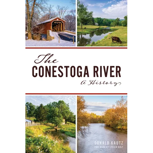 The Conestoga River: A History - Paperback