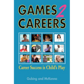 Games2careers: Career Success Is Child's Play - Paperback