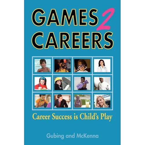 Games2careers: Career Success Is Child's Play - Paperback