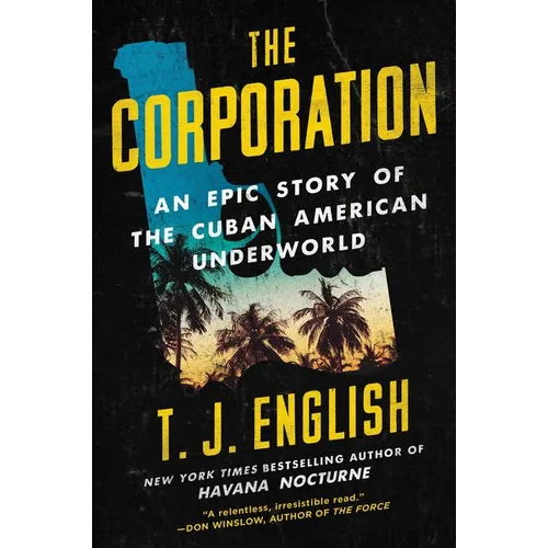 The Corporation: An Epic Story of the Cuban American Underworld - Paperback