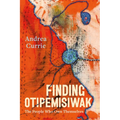 Finding Otipemisiwak: The People Who Own Themselves - Paperback