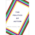 The Politics of Autism - Hardcover