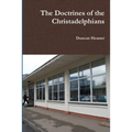 The Doctrines of the Christadelphians - Paperback