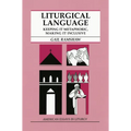 Liturgical Language: Keeping It Metaphoric, Making It Inclusive - Paperback
