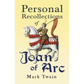 Personal Recollections of Joan of Arc - Paperback