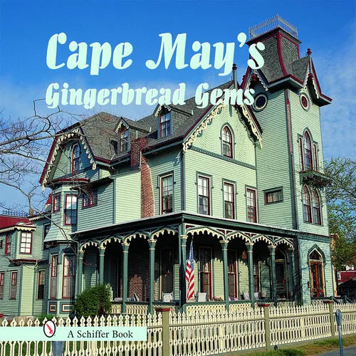 Cape May's Gingerbread Gems - Hardcover