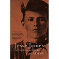 Jesse James: Last Rebel of the Civil War - Paperback