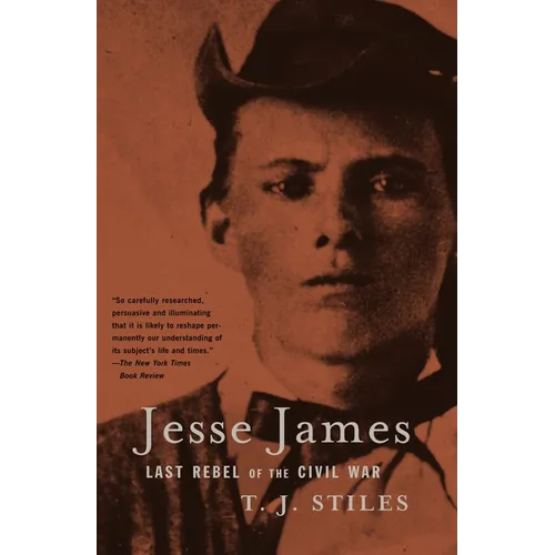 Jesse James: Last Rebel of the Civil War - Paperback