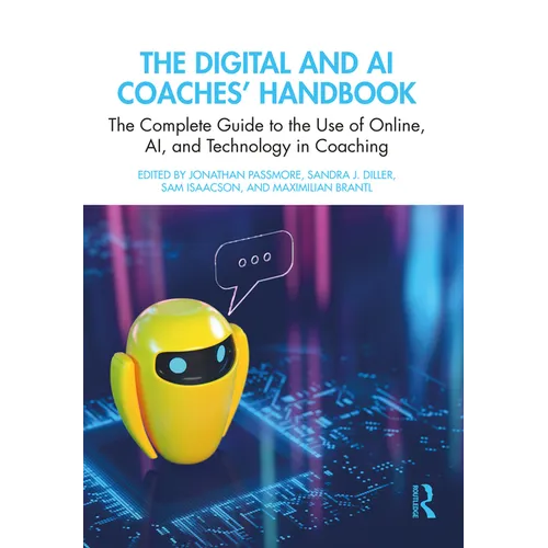 The Digital and AI Coaches' Handbook: The Complete Guide to the Use of Online, AI, and Technology in Coaching - Paperback