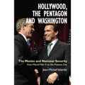 Hollywood, the Pentagon and Washington: The Movies and National Security from World War II to the Present Day - Paperback