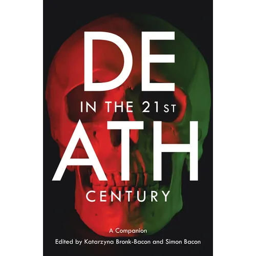 Death in the 21st Century: A Companion - Paperback