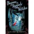 Begone the Raggedy Witches - Hardcover