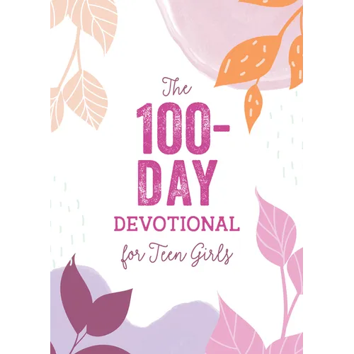 The 100-Day Devotional for Teen Girls - Paperback