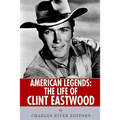 American Legends: The Life of Clint Eastwood - Paperback