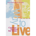 Way to Live: Christian Practices for Teens - Paperback