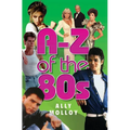 A-Z Of The 80's - Paperback