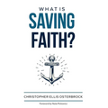 What Is Saving Faith? - Paperback