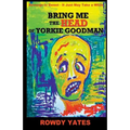 Bring Me the Head of Yorkie Goodman - Paperback