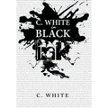 C. White in Black Ink! - Hardcover