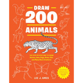 Draw 200 Animals: The Step-By-Step Way to Draw Horses, Cats, Dogs, Birds, Fish, and Many More Creatures - Paperback