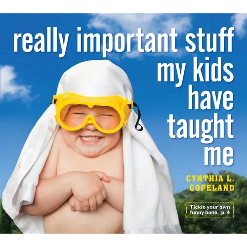 Really Important Stuff My Kids Have Taught Me - Paperback