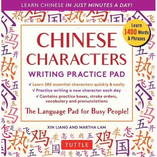Chinese Characters Writing Practice Pad: Learn Chinese in Just Minutes a Day! - Paperback