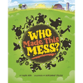 Who Made This Mess? - Hardcover
