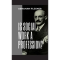 Is Social Work a Profession? - Hardcover