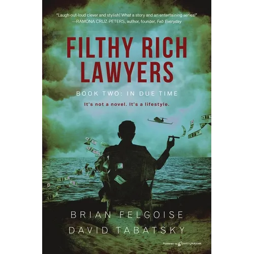 Filthy Rich Lawyers: In Due Time - Paperback