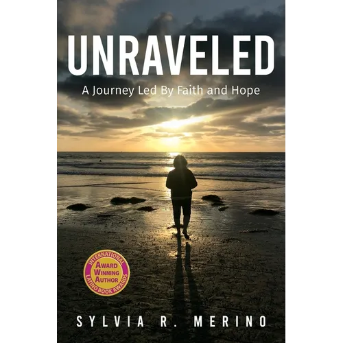 Unraveled: A Journey Led by Faith and Hope - Paperback